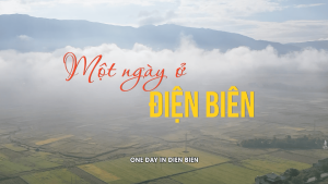 Điện Biên - Khám phá tour du lịch độc đáo 9