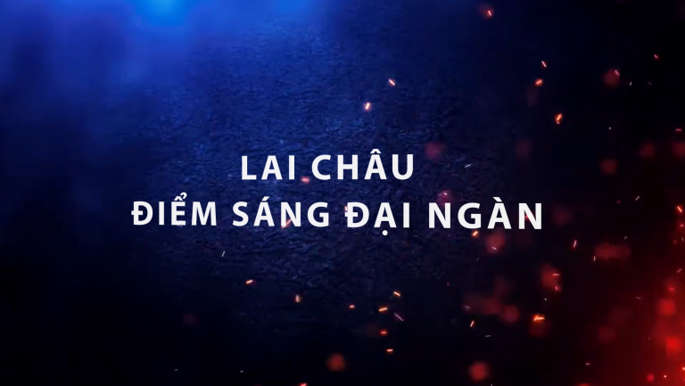 Lai Châu – Điểm sáng đại ngàn