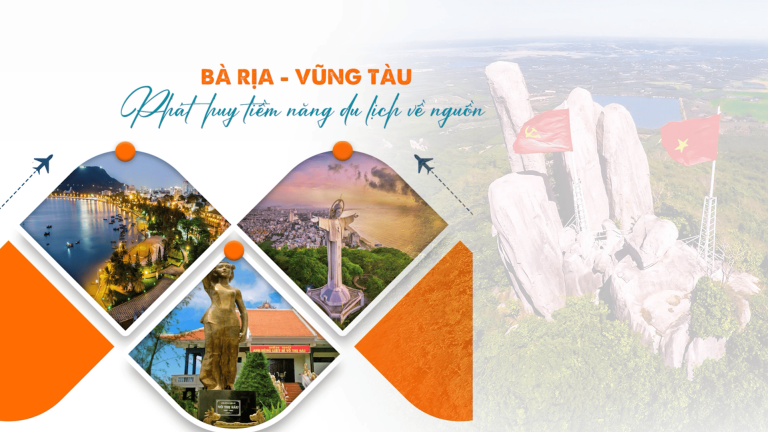 Bà Rịa Vũng Tàu – Phát huy tiềm năng du lịch về nguồn